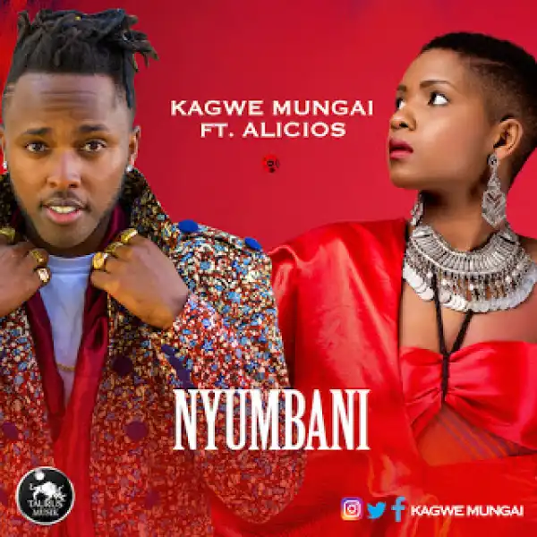 Kagwe Mungai - Nyumbani Ft Alicios